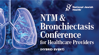 NTM & Bronchiectasis Conference for Healthcare Providers
