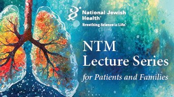 NTM Lecture Series for Patients and Families