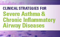 Clinical Strategies for Severe Asthma & Chronic Inflammatory Airway Diseases